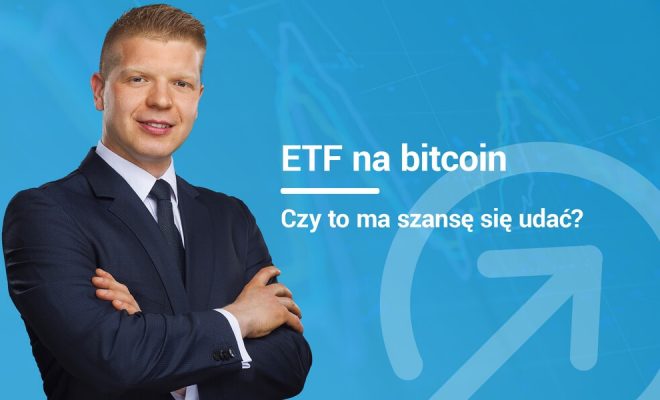 ETF na bitcoin. Czy to ma szansę się udać ?